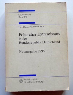 Politischer Extremismus in der Bundesrepublik Deutschland. Neuausgabe 1996.