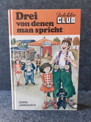 Drei von denen man spricht * Detektiv-Club * GEBUNDEN illustriert