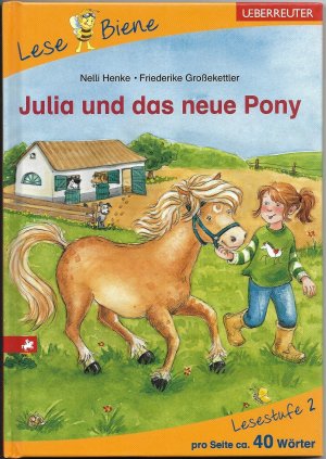 Julia und das neue Pony - Lesebiene Lesestufe 2