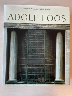 Adolf Loos. Leben und Werk