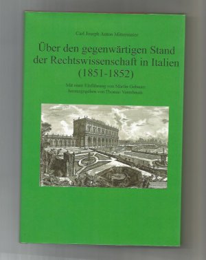 Über den gegenwärtigen Stand der Rechtswissenschaft in Italien (1851-1852)