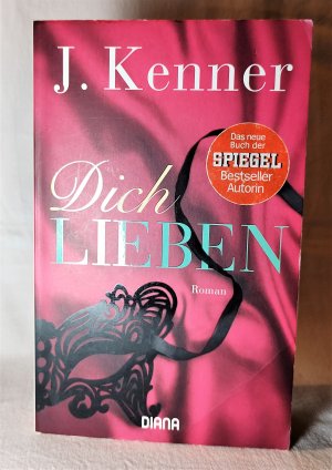 gebrauchtes Buch – J Kenner – Dich lieben