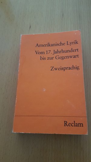 Amerikanische Lyrik Vom 17.Jahrhundert bis zur Gegenwart Zweisprachig