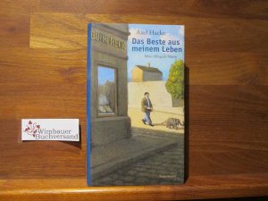 gebrauchtes Buch – Axel Hacke – Das Beste aus meinem Leben : mein Alltag als Mann.