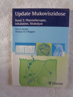 Update Mukoviszidose, Band 3: Physiotherapie, Inhalation, Mukolyse