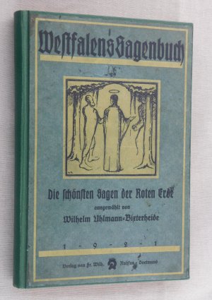 Westfalens Sagenbuch - Die schönsten Sagen der Roten Erde