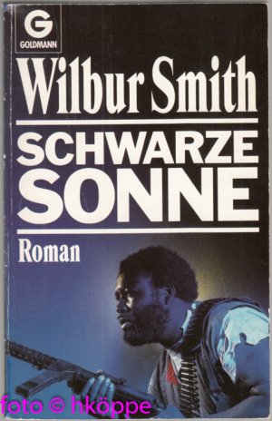 Schwarze Sonne : Roman. Goldmann ; 9332