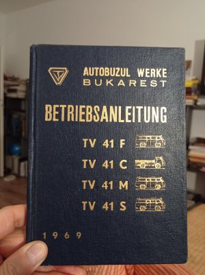 antiquarisches Buch – Autobuzul Werke – Betriebsanleitung Kastenwagen TV 41-F / Pritschenwagen TV 41-C / Ambulanzwagen TV 41-S / Kleinbus TV 41-M