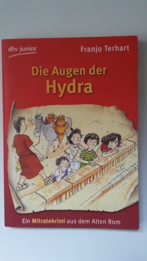 gebrauchtes Buch – Franjo Terhart – Die Augen der Hydra - Ein Mitratekrimi aus dem Alten Rom