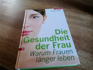 gebrauchtes Buch – Johannes Huber – Die Gesundheit der Frau - Warum Frauen länger leben