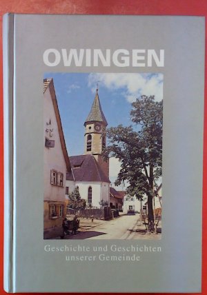Owingen, Geschichte und Geschichten unserer Gemeinde