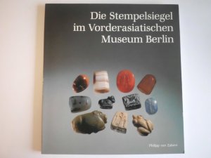 gebrauchtes Buch – Jakob-Rost, Liane und Iris Gerlach – Die Stempelsiegel im Vorderasiatischen Museum