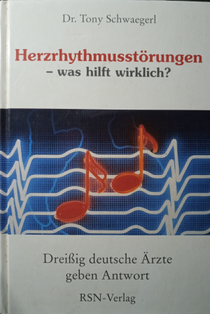 gebrauchtes Buch – Dr. Tony Schwaegerl – Herzrhythmusstörungen - was hilft wirklich?