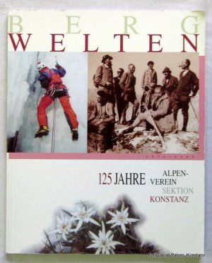 gebrauchtes Buch – 125 Jahre Sektion Konstanz des Deutschen Alpenverein 1874-1999 – Deckeltitel: Bergwelten)