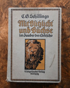 gebrauchtes Buch – C.G. Schillings – Mit Blitzlicht und Büchse im Zauber des Eleléscho