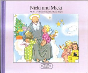 Nicki und Micki. Als die Weihnachtsengel zur Erde flogen.