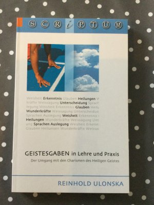 Geistesgaben in Lehre und Praxis