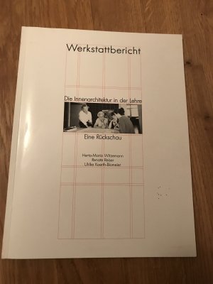 Werkstattbericht. Die Innenarchitektur in der Lehre. Eine Rückschau. Herausg.: Prof. Herta-Maria Witzemann, Staatl. Akademie der bild. Künste und Vereinigung […]