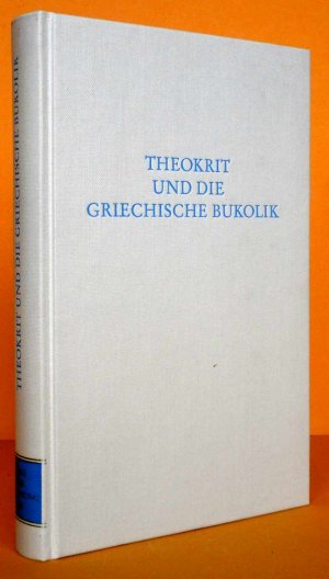 Theokrit und die griechische Bukolik. (Wege der Forschung, Band 580 ) .