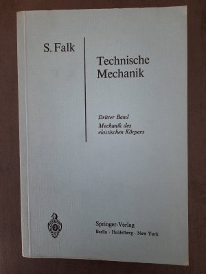 antiquarisches Buch – S Falk – Technische Mechanik, 3. Band - Mechanik des elastischen Körpers