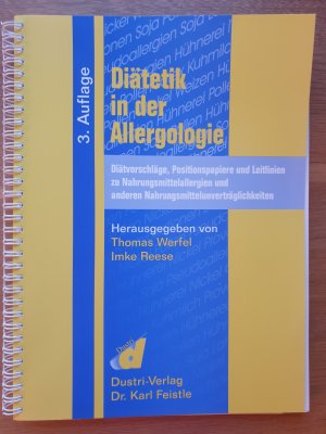 Diätetik in der Allergologie - Diätvorschläge, Positionspapiere und Leitlinien zu Nahrungsmittelallergie und anderen Nahrungsmittelunverträglichkeiten