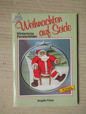 Weihnachten auf Seide. Winterliche Fensterbilder