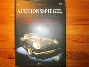 Auktionsspiegel - Das große Jahrbuch der Oldtimerauktionen 2014 / 2015