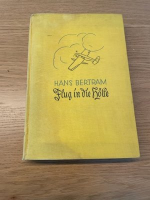 antiquarisches Buch – Hans Bertram – Flug in die Hölle