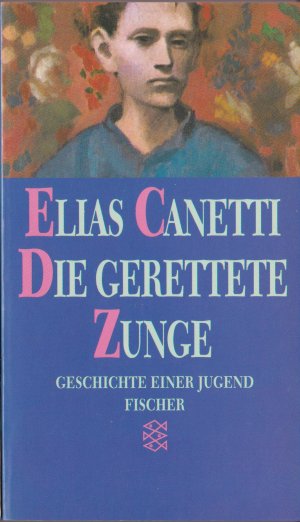 gebrauchtes Buch – Elias Canetti – Die gerettete Zunge - Geschichte einer Jugend