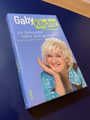 gebrauchtes Buch – Gaby Köster – Ein Schnupfen hätte auch gereicht - Meine zweite Chance