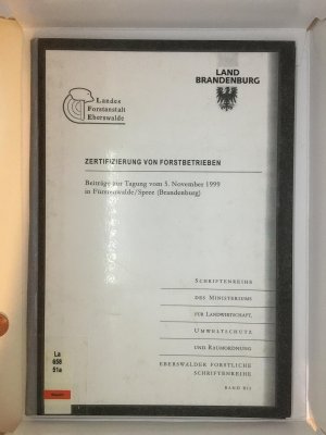 Zertifizierung von Forstbetrieben: Beiträge zur Tagung vom 5. November 1999 in Fürstenwalde /Spree