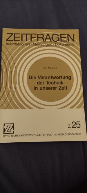 Die Verantwortung der Technik in unserer Zeit