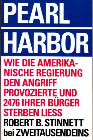 PEARL HARBOR - Wie die amerikanische Regierung den Angriff provozierte und 2476 ihrer Bürger sterben ließ + 9/11 DVD: 'Die Beweise auf den Tisch - Untersuchungen […]