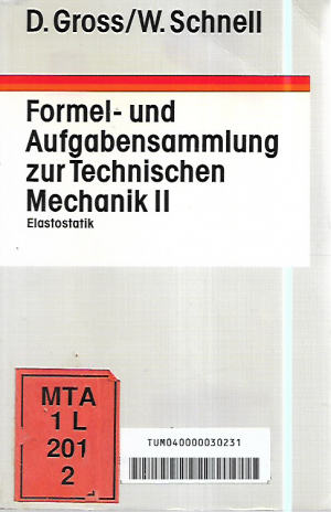 Formel-und Aufgabensammlung zur Technischen Mechanik II - Elastostatik