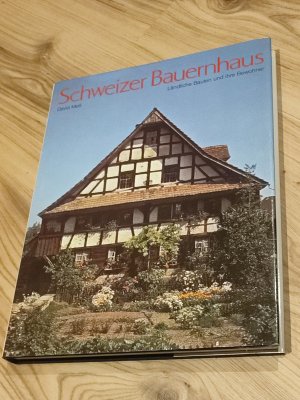 Schweizer Bauernhaus -Lndliche Bauten und ihre Bewohner