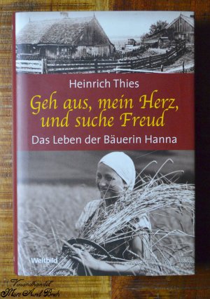 gebrauchtes Buch – Heinrich Thies – Geh aus, mein Herz, und suche Freud