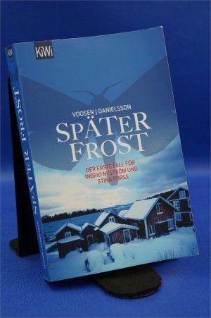 gebrauchtes Buch – Voosen, Roman; Danielsson – Später Frost - Ein Fall für Ingrid Nyström und Stina Forss  + :::Geschenk:::