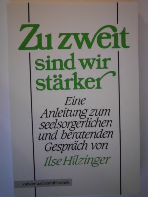 gebrauchtes Buch – Ilse Hilzinger – Zu zweit sind wir stärker