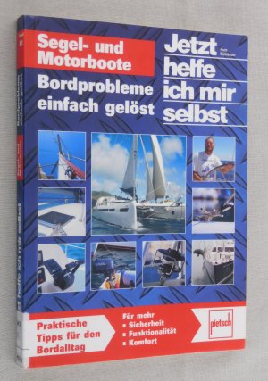 Segel- und Motorboote - Bordprobleme einfach gelöst