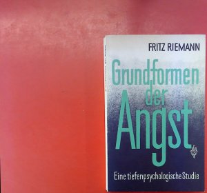 gebrauchtes Buch – Fritz Riemann – Grundformen der Angst. Eine tiefenpsycholog. Studie.