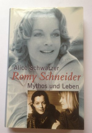 gebrauchtes Buch – Alice Schwarzer – Romy Schneider - Mythos und Leben