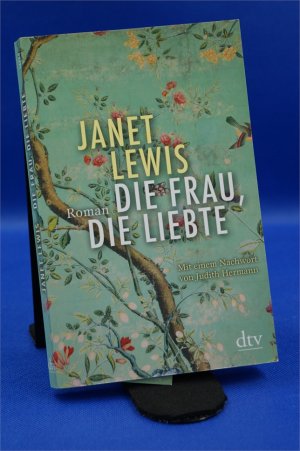 gebrauchtes Buch – Janet Lewis – Die Frau, die liebte + :::Geschenk:::