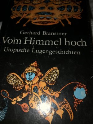 gebrauchtes Buch – Gerhard Branstner – Vom Himmel hoch- Utopische Lügengeschichten