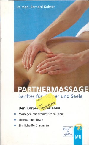 Partnermassage (Buch + VHS-Kassette) Sanftes für Körper und Seele