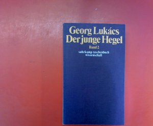 Der junge Hegel. Über die Beziehungen von Dialektik und Ökonomie. Band 2.