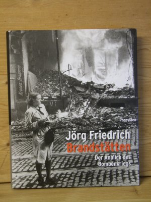 gebrauchtes Buch – Jörg Friedrich – "Brandstätten" Der Anblick des Bombenkriegs