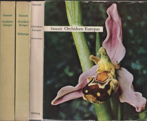 Orchideen Europas : Mitteleuropa + Südeuropa + Ophrys-Hybriden = 3 BÜcher