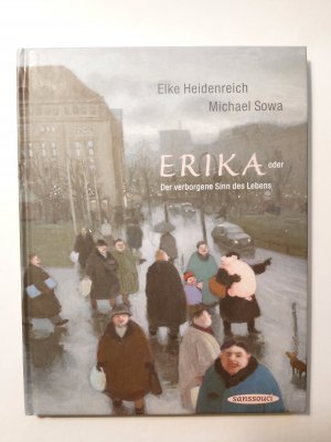 gebrauchtes Buch – Heidenreich, Elke; Sowa – Erika oder Der verborgene Sinn des Lebens