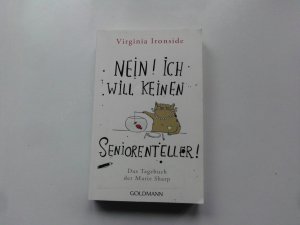 gebrauchtes Buch – Virginia Ironside – Nein! Ich will keinen Seniorenteller - Das Tagebuch der Marie Sharp