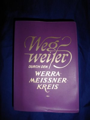 gebrauchtes Buch – Wegweiser durch den Werra-Meissner-Kreis